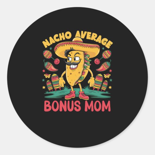 Nacho gemiddelde bonus mama Mexicaans overeenkomen Ronde Sticker (Voorkant)