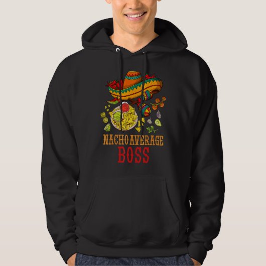 Nacho Gemiddelde Boss Fun Cinco de Mayo Day Hoodie (Voorkant)