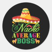 Nacho Gemiddelde Boss Fun Gift Cinco de Mayo Ronde Sticker (Voorkant)