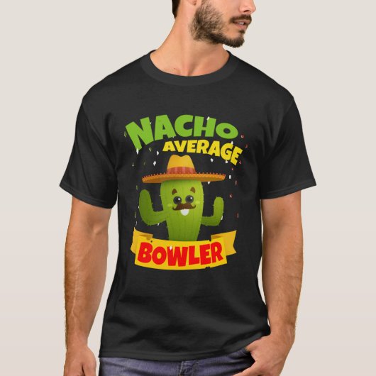 Nacho Gemiddelde Bowler Bowling 5 Cinco De Mayo T-shirt (Voorkant)