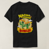 Nacho Gemiddelde Bowler Bowling T-shirt (Design voorkant)