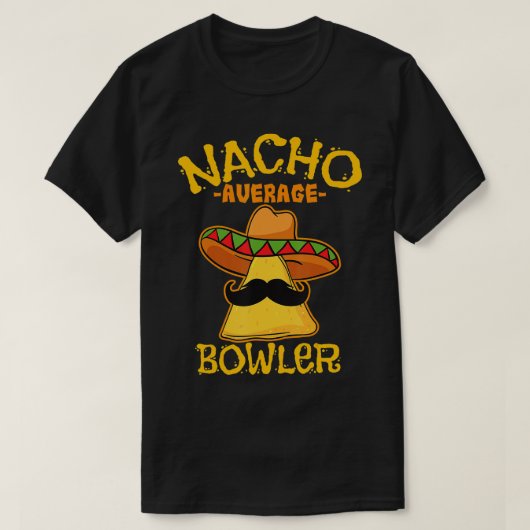 Nacho Gemiddelde Bowler Mexican Bowling Cinco de M T-shirt (Design voorkant)