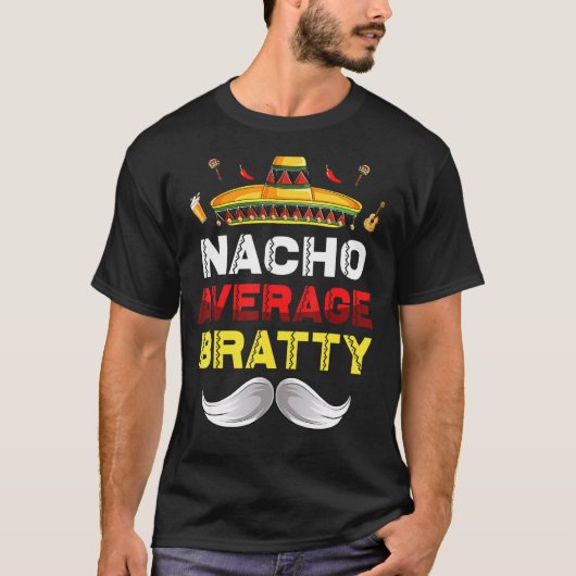 Nacho Gemiddelde Bratty Funny Cinco De Mayo Mexica T-shirt (Voorkant)