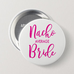 Nacho Gemiddelde bride Button