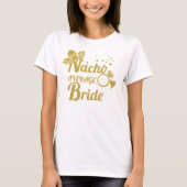 Nacho Gemiddelde Bride T-shirt (Voorkant)