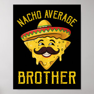 Nacho Gemiddelde Broer Grappig Cinco De Mayo Mexic Poster