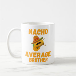 Nacho Gemiddelde Brother Mok, Funny Brother Gift Koffiemok