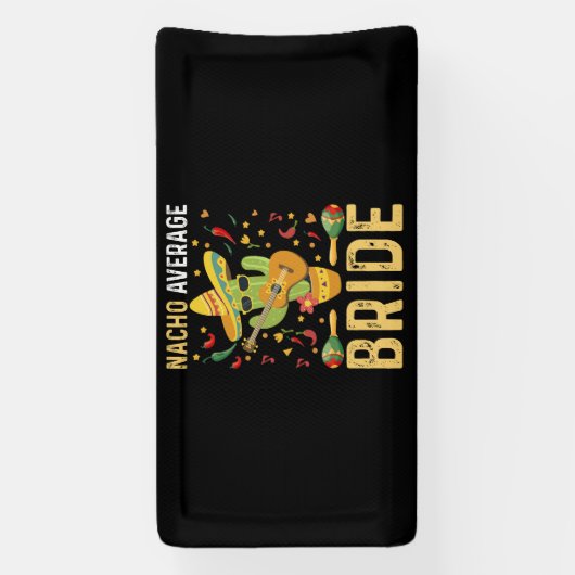 Nacho Gemiddelde Bruid Cinco De Mayo Mexicaanse Br Spandoek (Verticaal)
