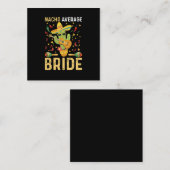 Nacho Gemiddelde Bruid Cinco De Mayo Mexicaanse Br Vierkante Visitekaartje (Voorkant / Achterkant)