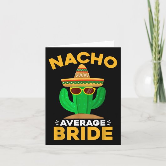 Nacho Gemiddelde Bruid Grappig Mexicaanse Cinco de Kaart (Voorkant)