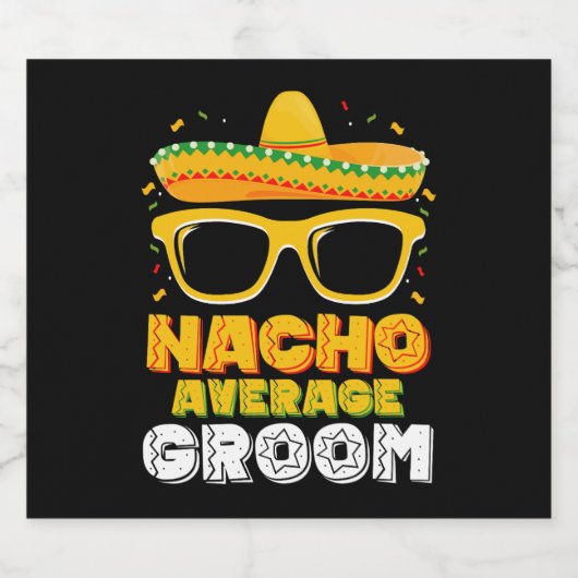 Nacho Gemiddelde bruidegom bruiloft Cinco de Mayo Bier Etiket (Enkel label)