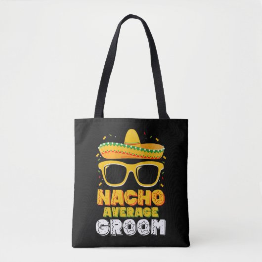 Nacho Gemiddelde bruidegom bruiloft Cinco de Mayo Tote Bag (Voorkant)