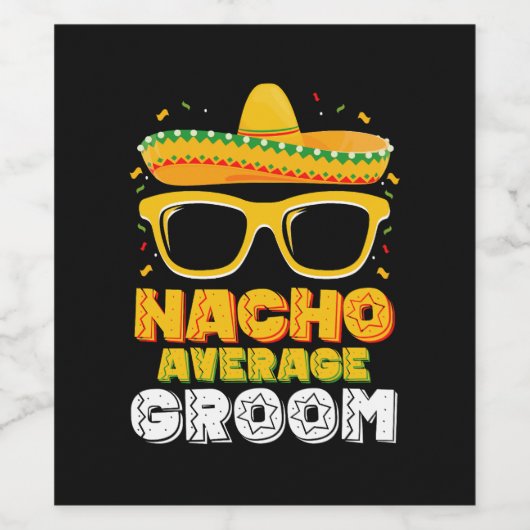 Nacho Gemiddelde bruidegom bruiloft Cinco de Mayo Wijn Etiket (Enkel label)