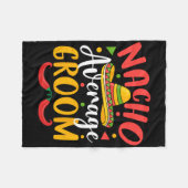 Nacho Gemiddelde Bruidegom Cinco de Mayo Mexicaans Fleece Deken (Voorkant (Horizontaal))