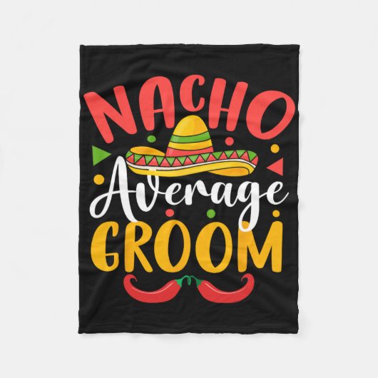 Nacho Gemiddelde Bruidegom Cinco de Mayo Mexicaans Fleece Deken (Voorkant)