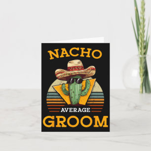 Nacho Gemiddelde bruidegom Trouwplezier Toekomstig Kaart