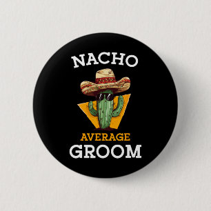 Nacho Gemiddelde bruidegom Trouwplezier Toekomstig Ronde Button 5,7 Cm