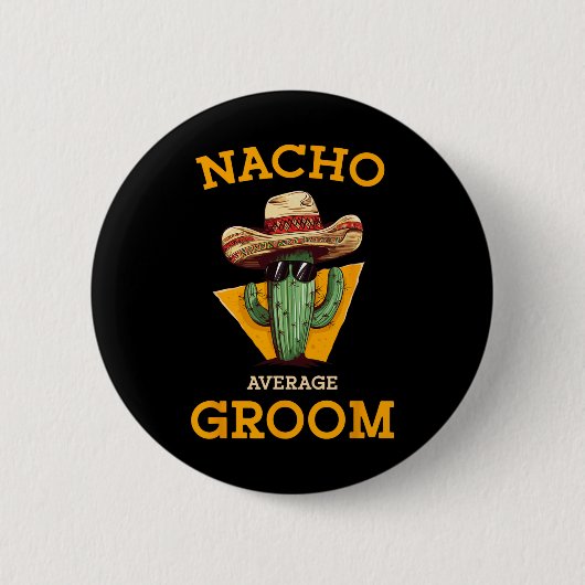 Nacho Gemiddelde bruidegom Trouwplezier Toekomstig Ronde Button 5,7 Cm (Voorkant)