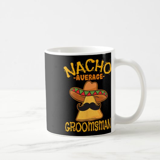 Nacho Gemiddelde Bruidsjonker Beste Man Trouwen Ci Koffiemok (Rechts)