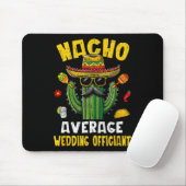 Nacho Gemiddelde Bruiloft Officiant Grappig Hilari Muismat (Met muis)