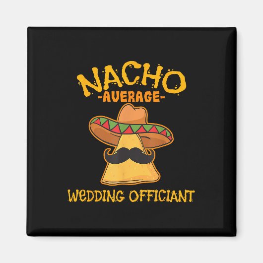 Nacho Gemiddelde bruiloft Officier van Mexicaanse Magneet (Voorkant)