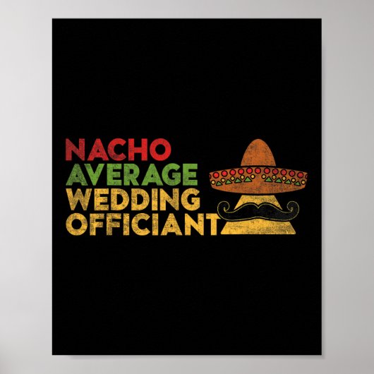 Nacho Gemiddelde bruiloft Officier van Mexicaanse  Poster (Voorkant)
