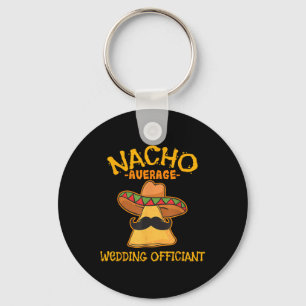 Nacho Gemiddelde bruiloft Officier van Mexicaanse  Sleutelhanger