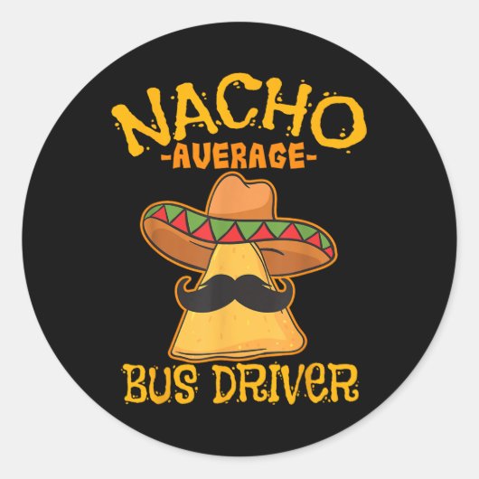 Nacho Gemiddelde bus-chauffeur Busman Cinco de Ronde Sticker (Voorkant)