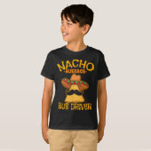 Nacho Gemiddelde bus-chauffeur Busman Cinco de T-shirt (Voorkant volledig)