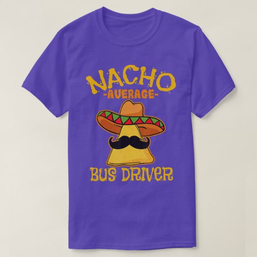Nacho Gemiddelde bus-chauffeur Busman Cinco de T-shirt (Design voorkant)