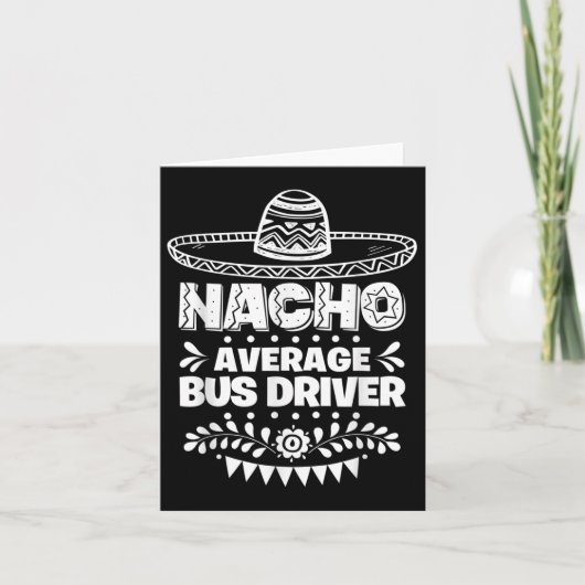 Nacho Gemiddelde Bus Driver Fun Gift Cinco de Mayo Kaart (Voorkant)