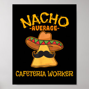 Nacho gemiddelde cafetaria werknemer Cinco de Mayo Poster