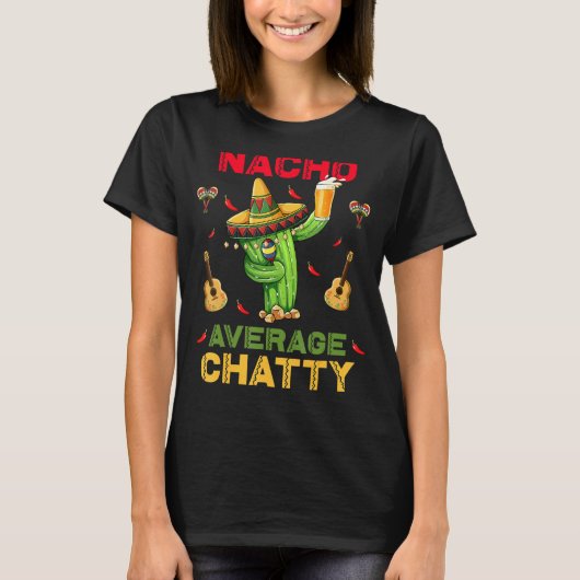 Nacho Gemiddelde Chatty Cinco De Mayo Mexicaanse P T-shirt (Voorkant)