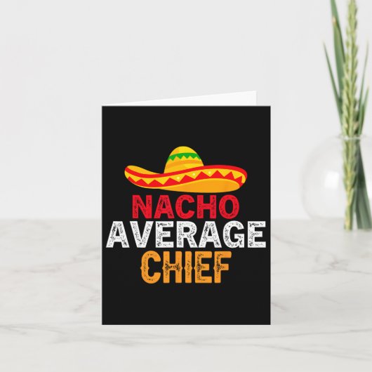 Nacho Gemiddelde Chief Fathers Day Mexicaanse Matc Kaart (Voorkant)