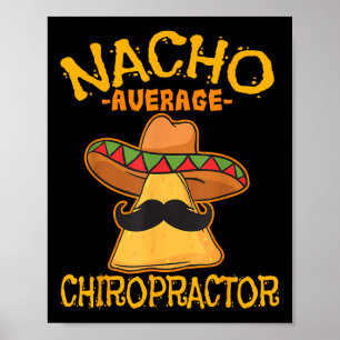 Nacho Gemiddelde Chiropractor Mexican Cinco De May Poster
