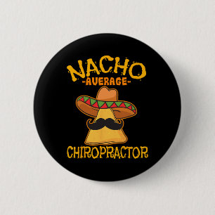 Nacho Gemiddelde Chiropractor Mexican Cinco De May Ronde Button 5,7 Cm