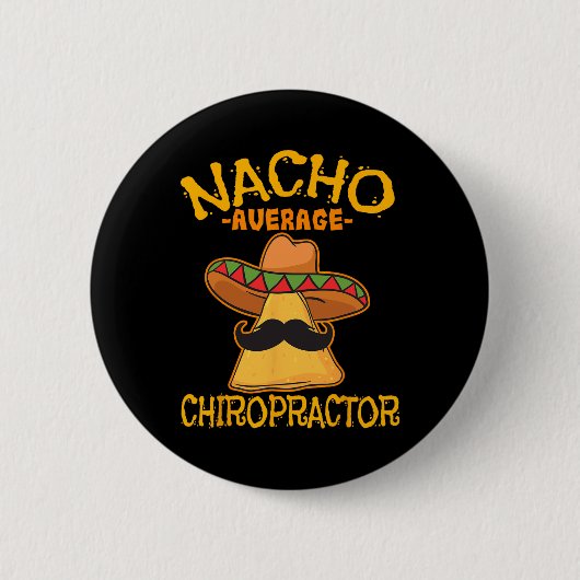 Nacho Gemiddelde Chiropractor Mexican Cinco De May Ronde Button 5,7 Cm (Voorkant)