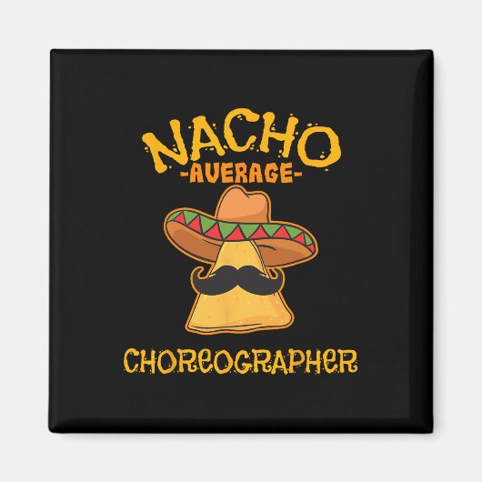 Nacho gemiddelde choreograaf Cinco de Mayo dansen Magneet (Voorkant)