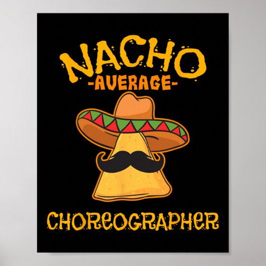 Nacho gemiddelde choreograaf Cinco de Mayo dansen Poster (Voorkant)