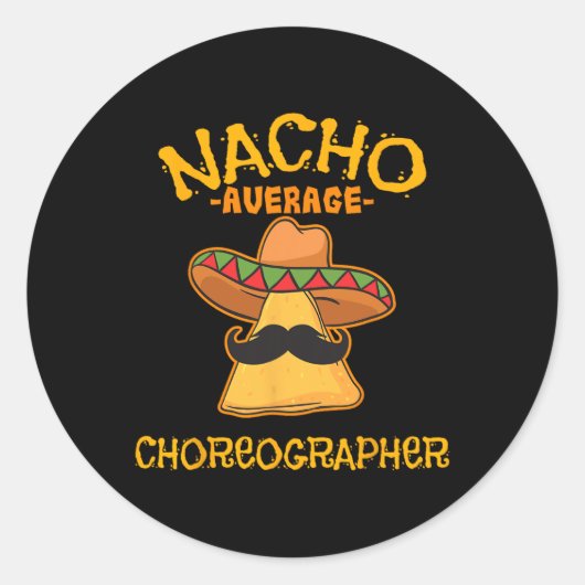 Nacho gemiddelde choreograaf Cinco de Mayo dansen Ronde Sticker (Voorkant)