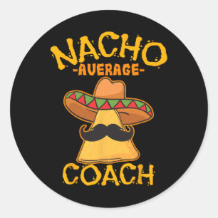 Nacho Gemiddelde coach Mexicaanse trainer Instruct Ronde Sticker
