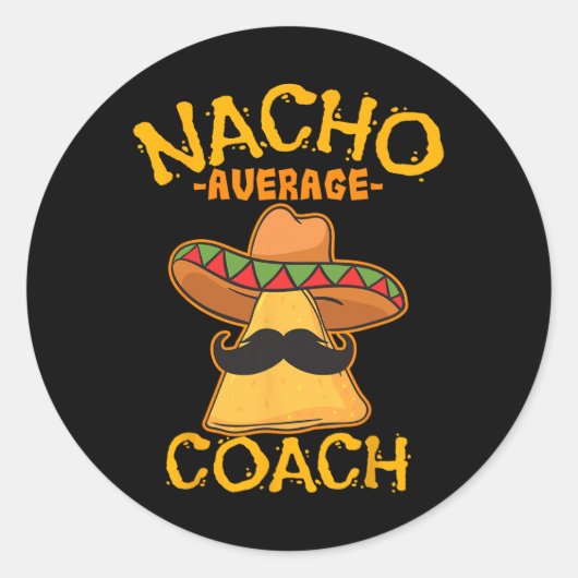 Nacho Gemiddelde coach Mexicaanse trainer Instruct Ronde Sticker (Voorkant)