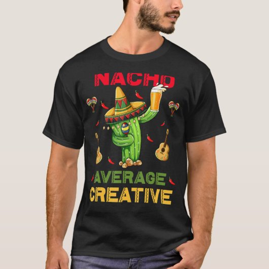 Nacho gemiddelde creatieve inco de Mayo Mexican Pa T-shirt (Voorkant)