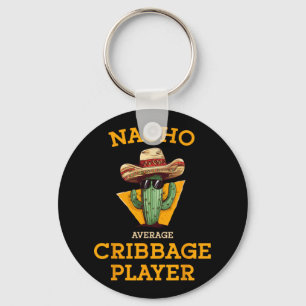 Nacho Gemiddelde Cribbage Speler Funny Wieg Kaart  Sleutelhanger