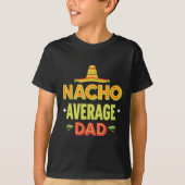 Nacho Gemiddelde Dad Mexicaanse Taco Humor Vaderda T-shirt (Voorkant)