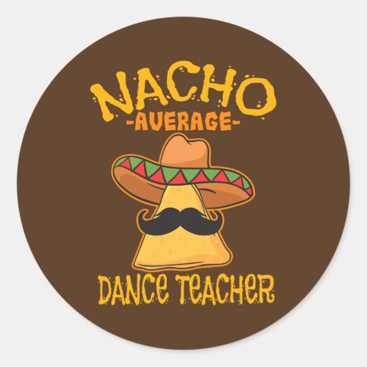 Nacho Gemiddelde Dance Tance Instructeur Ronde Sticker (Voorkant)