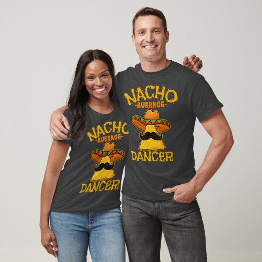 Nacho Gemiddelde Danser Choreografie Cinco de T-shirt (Unisex)