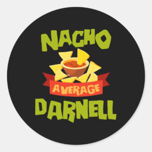 Nacho gemiddelde Darnell grappige verjaardag geper Ronde Sticker