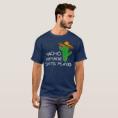 Nacho Gemiddelde Darts Speler - Grappige Cinco De  T-shirt (Voorkant volledig)