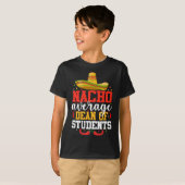 Nacho gemiddelde decaan van studenten Mexicaanse C T-shirt (Voorkant volledig)